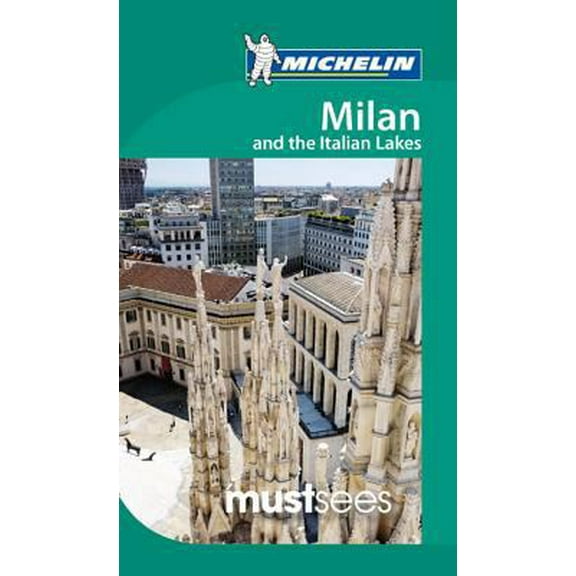 Pre-Owned Michelin Must Sees Milan & Italian Lakes (Must See Guides/Michelin) (Paperback) 2067182005 9782067182004