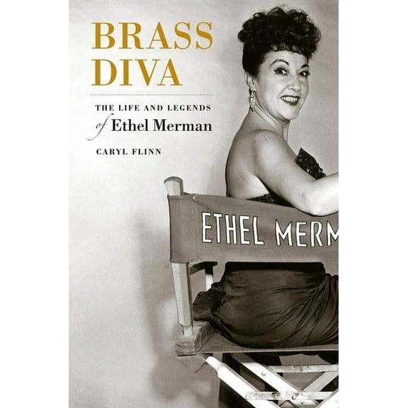 Brass Diva : The Life and Legends of Ethel Merman (Edition 1) (Paperback)
