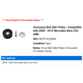 thumbnail image 2 of Accessory Belt Idler Pulley - Compatible with 2008 - 2015 Mercedes-Benz C63 AMG 2009 2010 2011 2012 2013 2014, 2 of 2