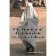 thumbnail image 1 of Pre-Owned The Women of Afghanistan Under the Taliban (Paperback) 0786410906 9780786410903, 1 of 1