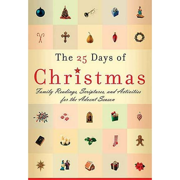 Pre-Owned The 25 Days Of Christmas: Family Readings, Scriptures, And Activities For The Advent Season, 9780849918353, 0849918359, Hardcover,