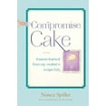 thumbnail image 4 of Compromise Cake : Lessons Learned from My Mother's Recipe Box (Paperback), 4 of 4