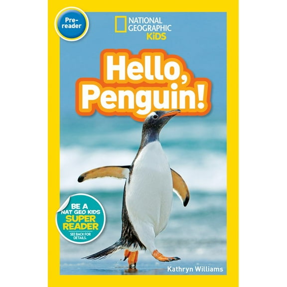 Kathryn Williams: Hello, Penguin! (National Geographic Kids Readers, Pre-Reader) (Paperback)