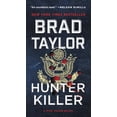 thumbnail image 3 of Brad Taylor: Hunter Killer: A Pike Logan Novel (Paperback), 3 of 3