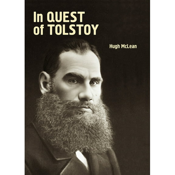 Studies in Russian and Slavic Literature In Quest of Tolstoy, (Hardcover)