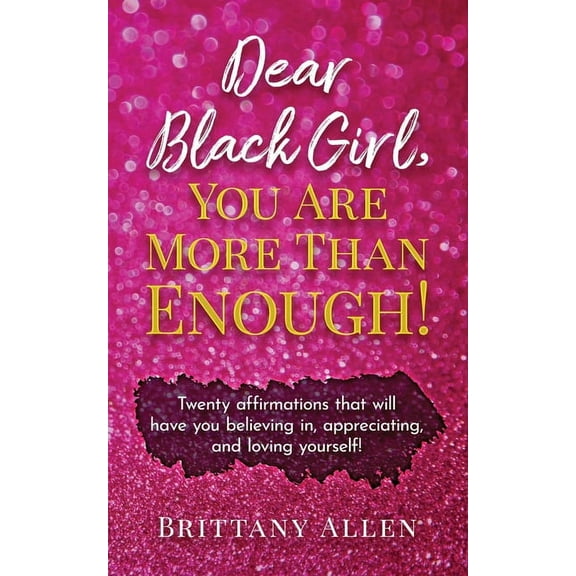 Dear Black Girl, You Are More Than Enough!, (Paperback)