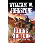 WILLIAM W JOHNSTONE; J A JOHNSTONE A Red Ryan Western: Riding Shotgun (Series #1) (Paperback)