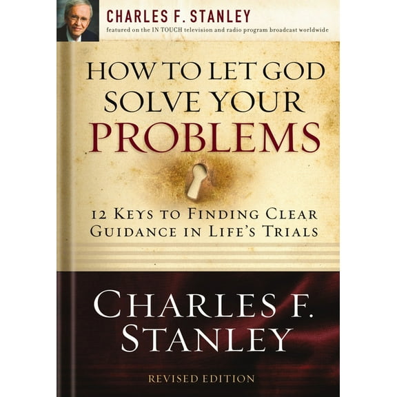 Pre-Owned How to Let God Solve Your Problems: 12 Keys to Finding Clear Guidance in Life's Trials (Paperback) 1400200954 9781400200955