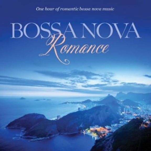 Various Artists - Bossa Nova Romance: One Hour Of Bossa Nova Style, Romantic Music - Music & Performance - CD