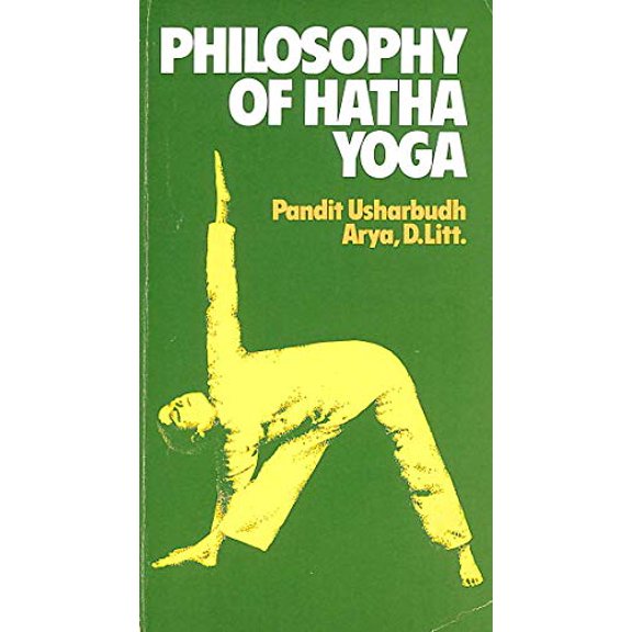 Pre-Owned Philosophy of Hatha Yoga (Paperback) 0893890294 9780893890292