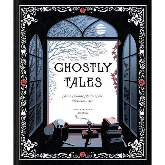 Tales Ghostly Tales: Spine-Chilling Stories of the Victorian Age, (Hardcover)