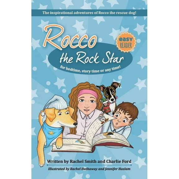 Rocco the Rock Star The Inspirational Adventures of Rocco the Rescue Dog: Short Story Collection for Early Readers - Ages 5 - 8, (Paperback)