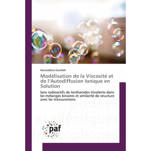 Omn.Pres.Franc.: Modélisation de la Viscosité Et de l'Autodiffusion Ionique En Solution (Paperback)