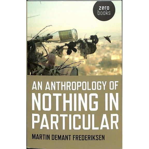 An Anthropology of Nothing in Particular (Paperback)