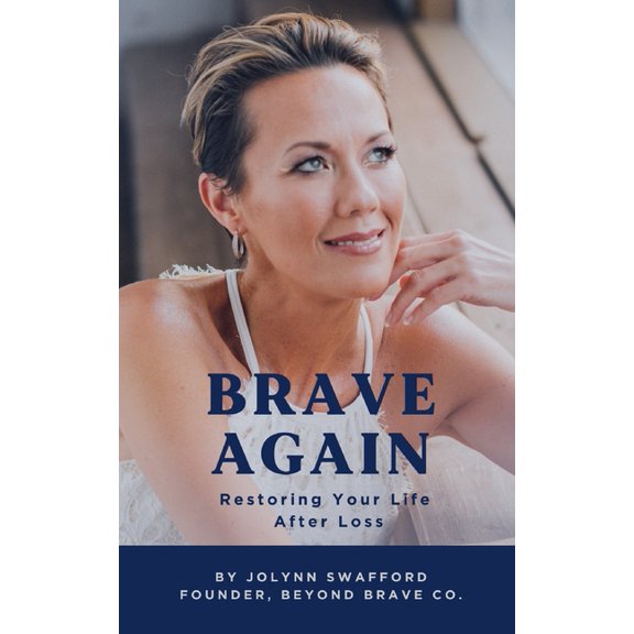Brave Again: Restoring Your Life After Loss, (Paperback)