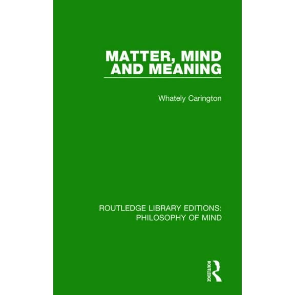Routledge Library Editions: Philosophy o Matter, Mind and Meaning, (Hardcover)