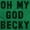 Antique Irish Green, variant on Oh My God Becky Throwback Mix A Lot Women's Graphic T Shirt Tees Brisco Brands X