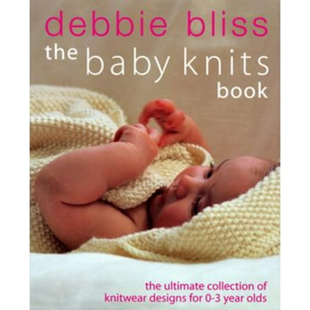 Baby Knits Book - The Baby Knits Book - eBook