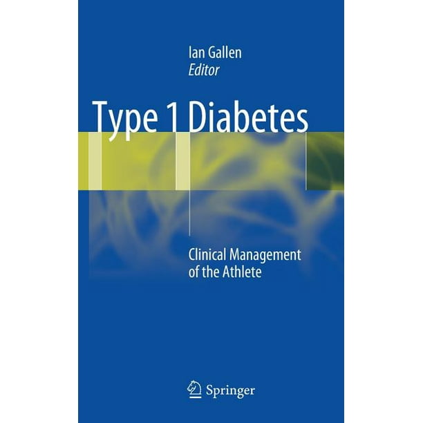 Type 1 Diabetes: Clinical Management of the Athlete (Hardcover)