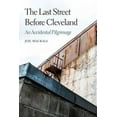 thumbnail image 2 of The Last Street Before Cleveland: An Accidental Pilgrimage, 2 of 2