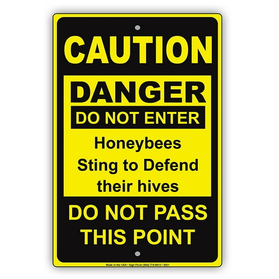 CAUTION DANGER Do Not Enter Honeybees Sting To Defend Their Hives Do Not Pass This Point Notice Aluminum Metal Sign 8"x12" Plate