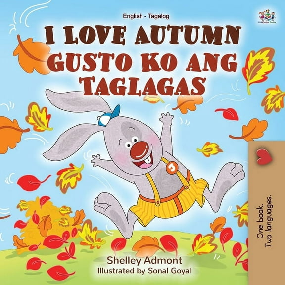 English Tagalog Bilingual Collection I Love Autumn (English Tagalog Bilingual Book for Kids), (Paperback)