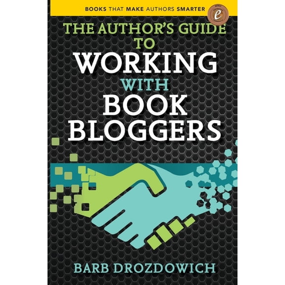 The Author's Guide to Working with Book Bloggers, (Paperback)