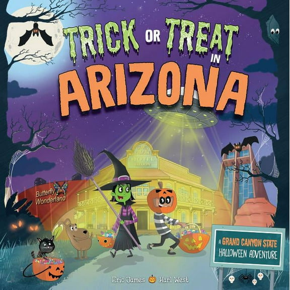 Trick or Treat: Trick or Treat in Arizona: A Grand Canyon State Halloween Adventure (Hardcover)
