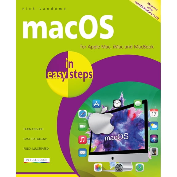 Pre-Owned macOS in Easy Steps: Illustrated Using macOS Ventura (Paperback) 1840789832 9781840789836