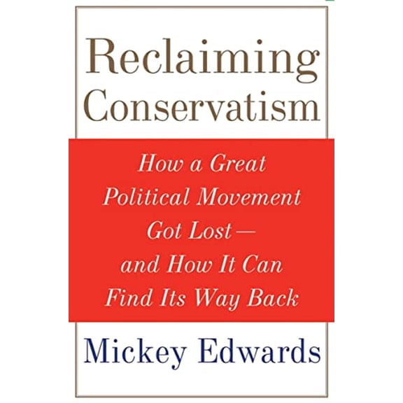 Pre-Owned Reclaiming Conservatism (Hardcover) 0195335589 9780195335583