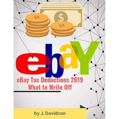 eBay Tax Deductions 2019: What to Write Off - (Ebay Best Sellers List 2019)