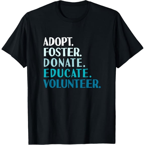 Foster Educate Adopt a Dog T-Shirt - Rescue and Shelter Tee