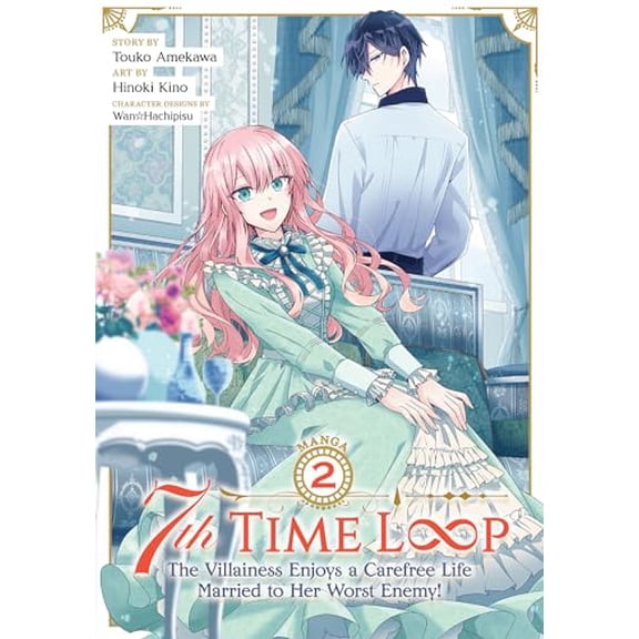 Pre-Owned 7th Time Loop: The Villainess Enjoys a Carefree Life Married to Her Worst Enemy! (Manga) Vol. 2 (Paperback) 163858768X 9781638587682