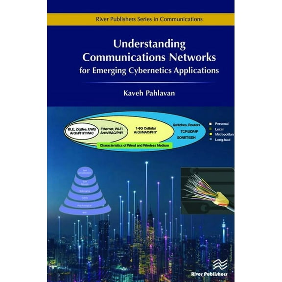 Kaveh Pahlavan Understanding Communications Networks - For Emerging Cybernetics Applications, (Hardcover)
