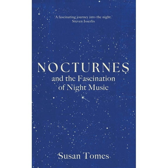 Nocturnes: And the Fascination of Night Music, (Hardcover)