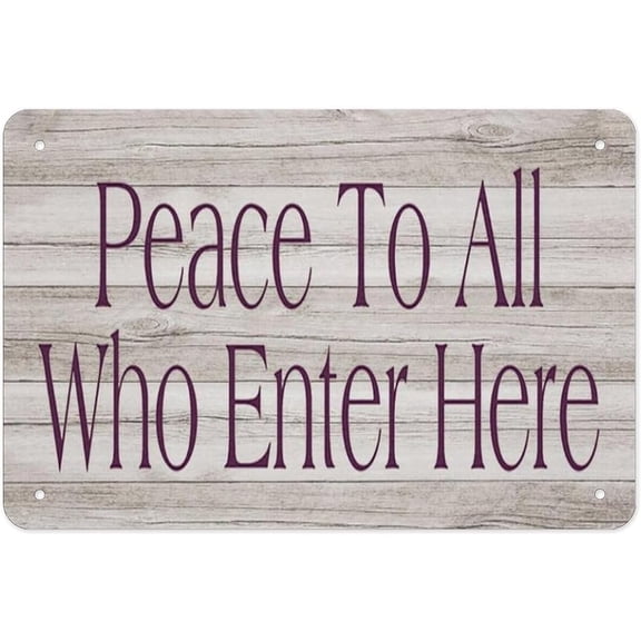 Peace To All Who Enter Here 8x12 Inch Metal Tin Sign - Inspirational Wall Decor with Warming Quotes for Home, Living Room, Office Gift