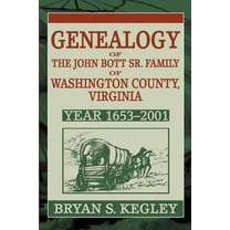 Genealogy of the John Bott Sr. Family of Washington County, Virginia: Year 1653-2001, (Paperback)