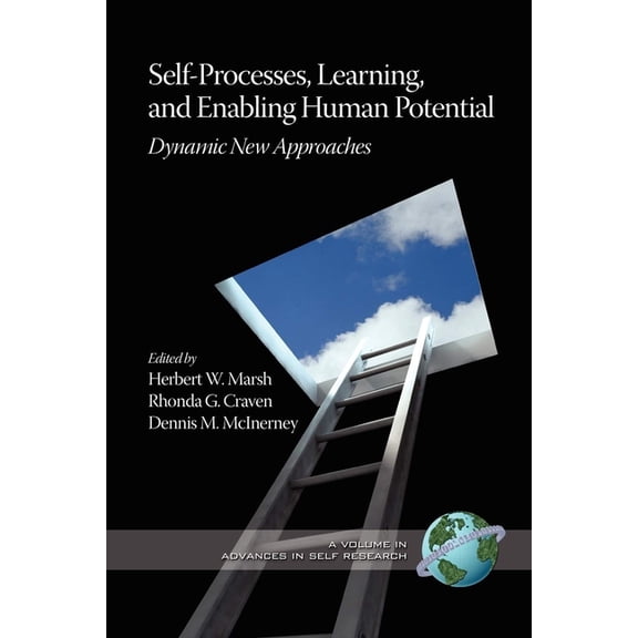 International Advances in Self Research Self-Processes, Learning, and Enabling Human Potential: Dynamic New Approaches (Hc), (Hardcover)
