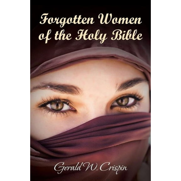 Forgotten Women of the Holy Bible, (Paperback)