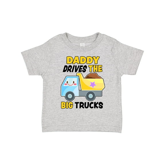 Inktastic Daddy Drives the Big Trucks with Dump Truck Boys or Girls Toddler T-Shirt