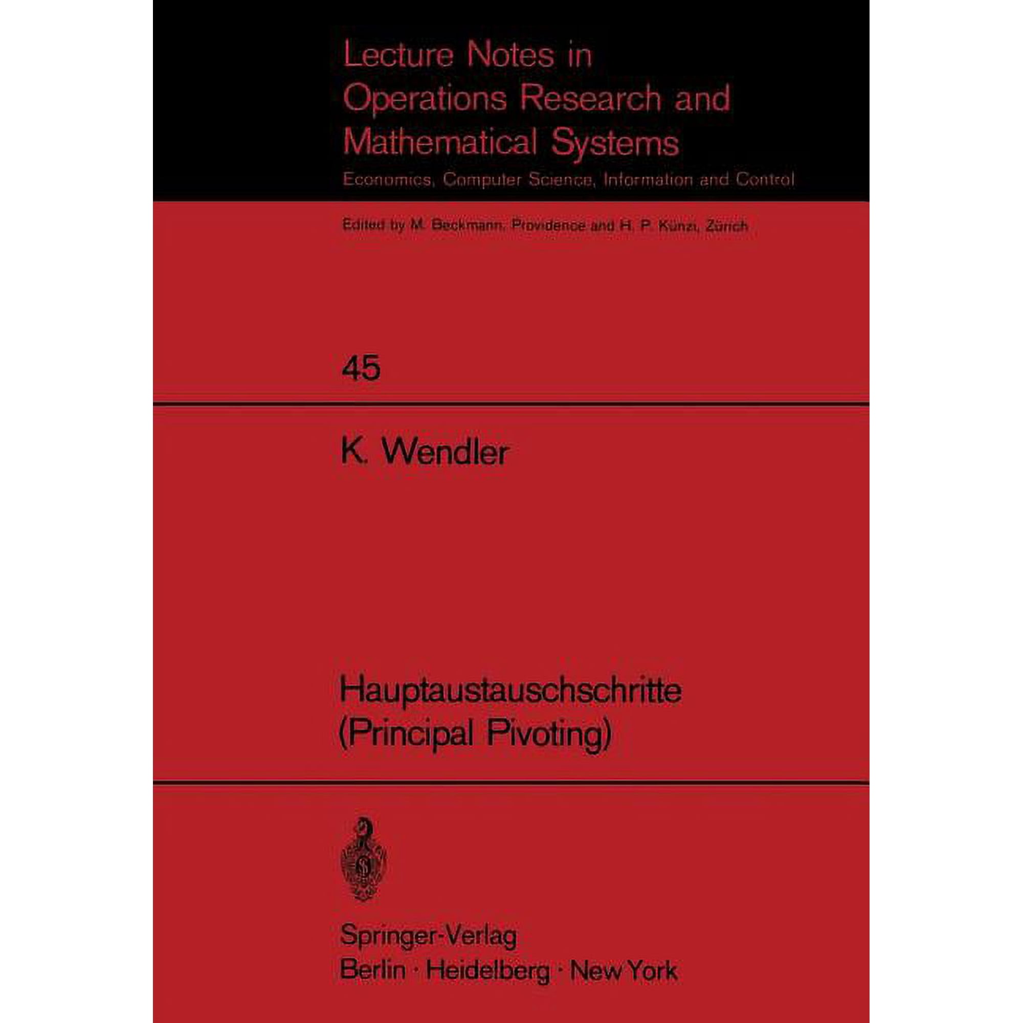 Lecture Notes in Economic and Mathematic Hauptaustauschschritte (Principal Pivoting) Book 45 (Paperback)
