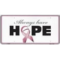 thumbnail image 2 of Always Have Hope Survivor Metal License Plate, 2 of 2
