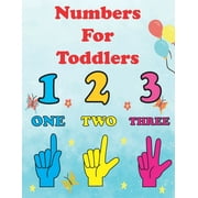 Numbers For Toddlers: learn numbers for toddlers age 2-4. homeschool numbers activity book for children. 123 coloring book for kids, (Paperback)