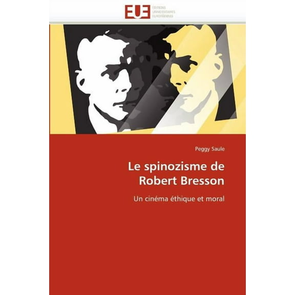 Omn.Univ.Europ.: Le Spinozisme de Robert Bresson (Paperback)