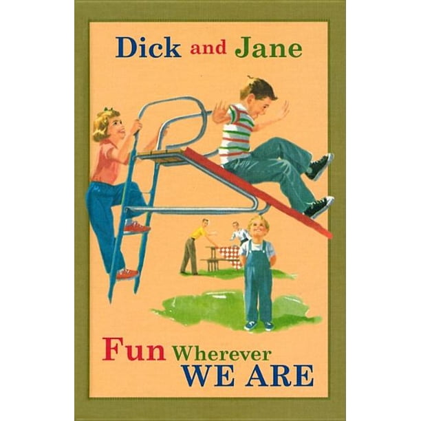 Dick and Jane (Hardcover): Dick and Jane Fun Wherever We Are (Hardcover ...