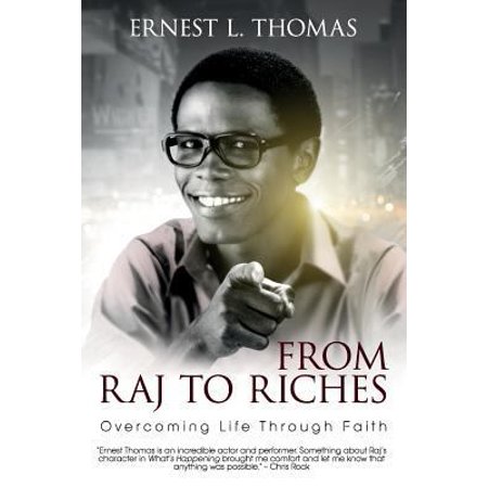 Pre-Owned From Raj To Riches: Overcoming Life Through Faith (Paperback) 0692860053 9780692860052