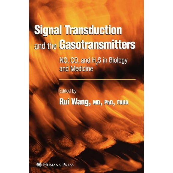 Signal Transduction and the Gasotransmitters: No, Co, and H2s in Biology and Medicine, (Hardcover)