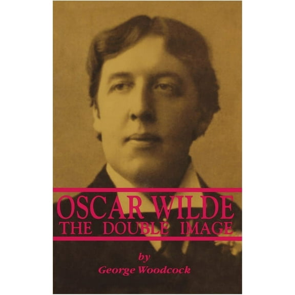 Oscar Wilde: The Double Image, (Paperback)