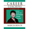 Career Coaching: An Insider's Guide - Study Guide for Independent Career Coaches [Paperback - Used]