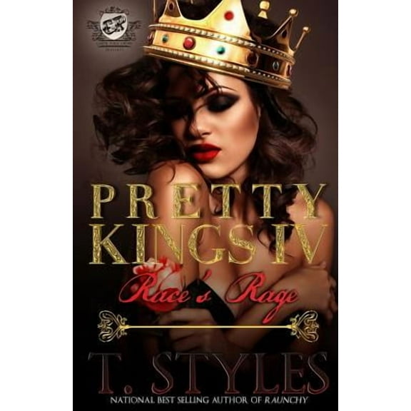 Pretty Kings: Pretty Kings 4: Race's Rage (The Cartel Publications Presents) (Paperback)